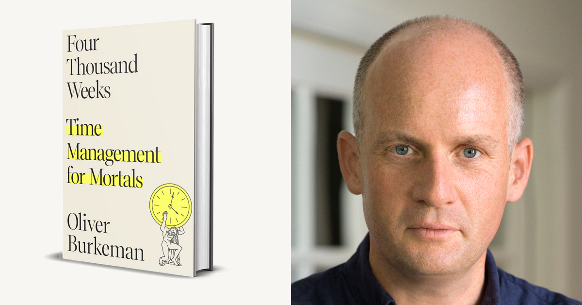 Time & Truth About Its Use: An Interview with Oliver Burkeman