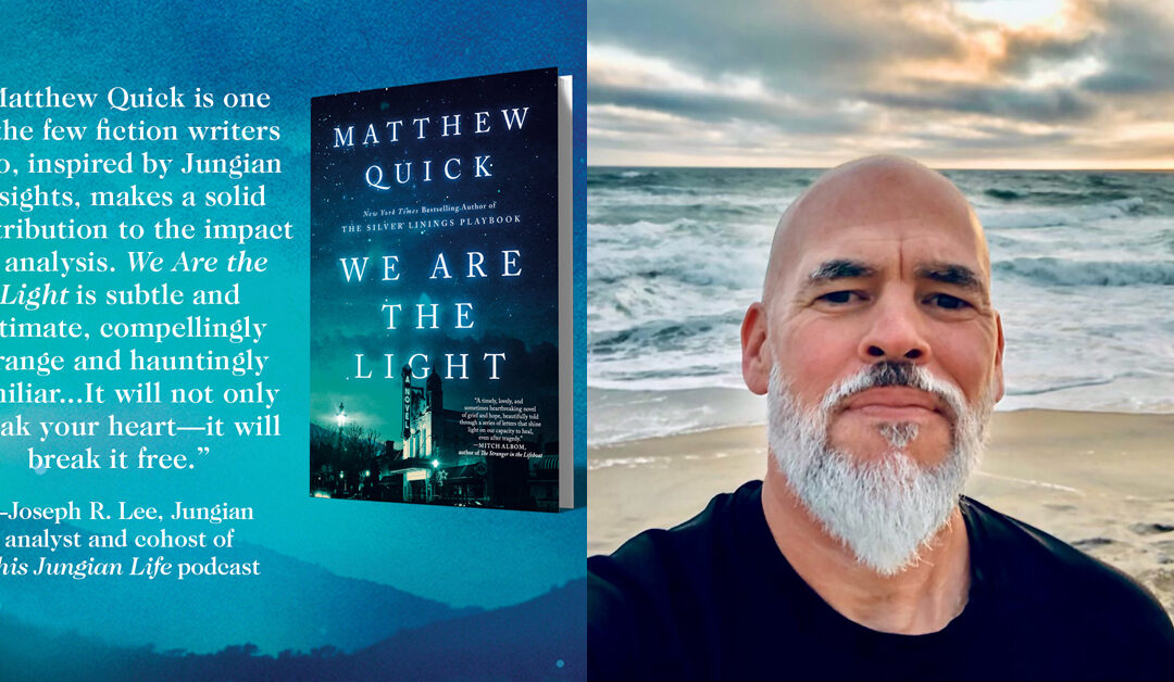 Matthew Quick on Jung, heartbreak, and healing in his new novel We Are the Light.