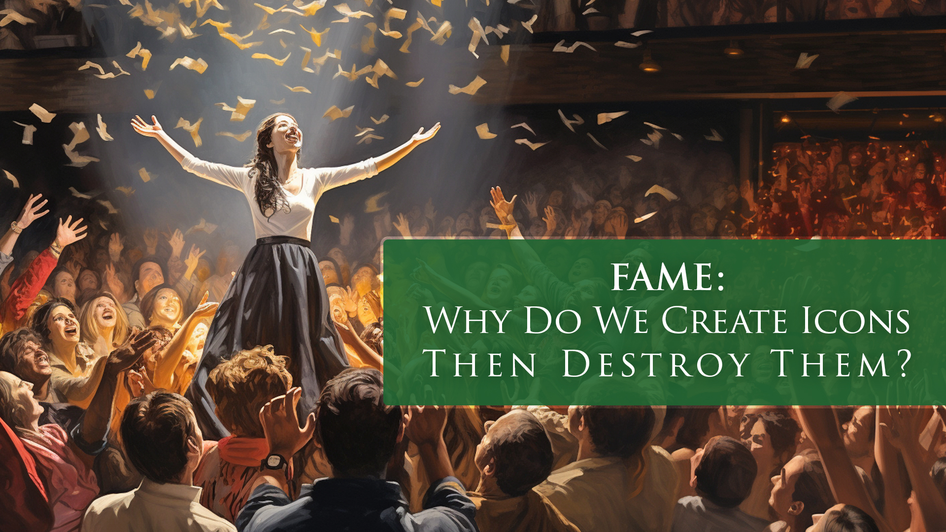 FAME Why Do We Create Icons Only to Destroy Them? This Jungian Life