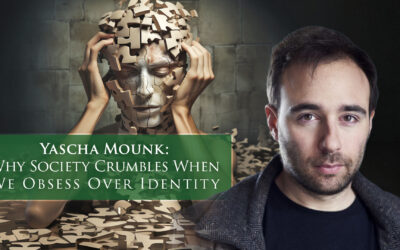 Yascha Mounk: Why Society Crumbles When We Obsess Over Identity