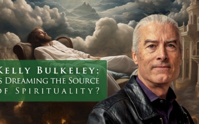 Kelly Bulkeley: Is Dreaming the Source of Spirituality?