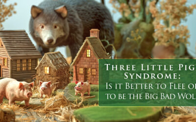 THREE LITTLE PIGS SYNDROME: Is it better to flee or be the big bad Wolf?