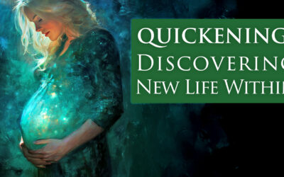 THE QUICKENING: discovering new life within